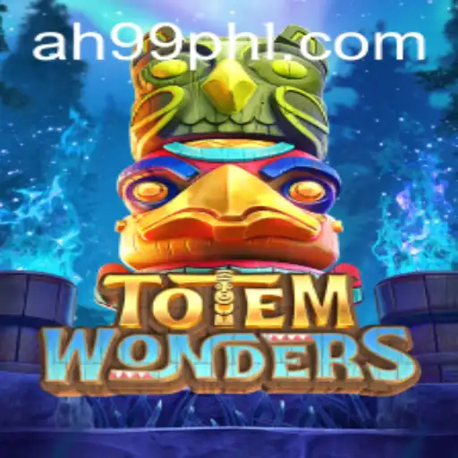 Exploring the Dynamic World of TotemWonders with AH99
